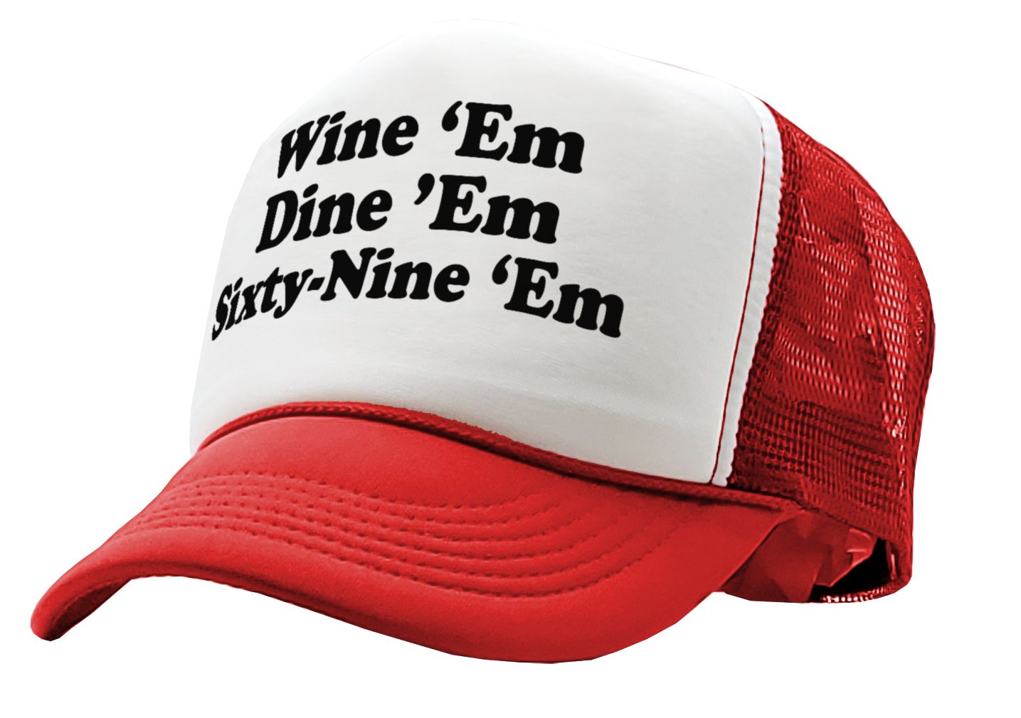 WINE EM DINE EM SIXTY-NINE EM 69 funny - Mesh Trucker Hat Cap - Five Panel Retro Style TRUCKER Cap