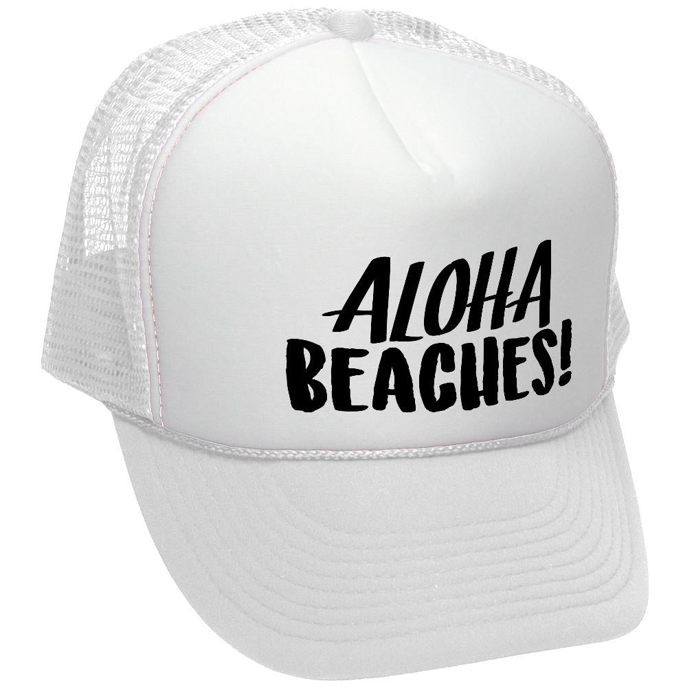 ALOHA BEACHES! Adult Trucker Cap Hat