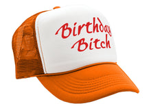 Load image into Gallery viewer, BIRTHDAY BITCH - funny gift party prank joke - Vintage Retro Style Trucker Cap Hat - Five Panel Retro Style TRUCKER Cap
