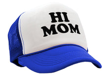 Load image into Gallery viewer, HI MOM - Five Panel Retro Style TRUCKER Cap
