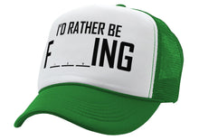 Load image into Gallery viewer, I&#39;D RATHER BE F___ING - fishing funny joke - Mesh Trucker Hat Cap - Five Panel Retro Style TRUCKER Cap
