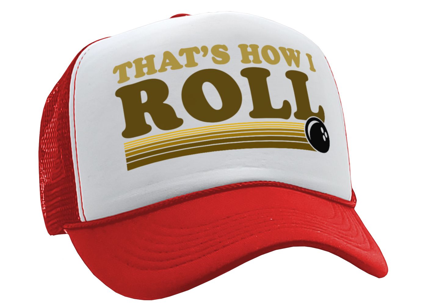 THAT'S HOW I ROLL - bowling retro ball - Vintage Retro Style Trucker Cap Hat - Five Panel Retro Style TRUCKER Cap