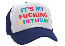 Load image into Gallery viewer, It&#39;s My F---ing BIRTHDAY - party gift joke - Vintage Retro Style Trucker Cap Hat - Five Panel Retro Style TRUCKER Cap
