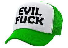 Load image into Gallery viewer, EVIL FUCK - sadistic bastard sick twisted - Vintage Retro Style Trucker Cap Hat - Five Panel Retro Style TRUCKER Cap
