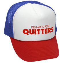 Load image into Gallery viewer, Rehab is for Quitters Trucker Hat - Mesh Cap - Five Panel Retro Style TRUCKER Cap
