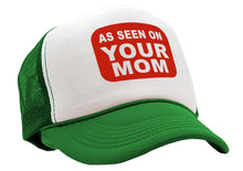 Load image into Gallery viewer, AS SEEN ON YOUR MOM - Vintage Retro Style Trucker Cap Hat - Five Panel Retro Style TRUCKER Cap
