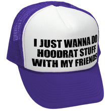 Load image into Gallery viewer, I WANT TO DO HOODRAT STUFF with FRIENDS - Vintage Retro Style Trucker Cap Hat - Five Panel Retro Style TRUCKER Cap
