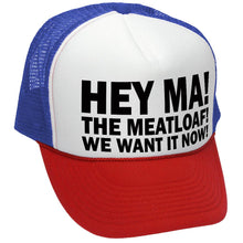 Load image into Gallery viewer, Hey Ma! The Meatloaf! Trucker Hat - Mesh Cap - Five Panel Retro Style TRUCKER Cap
