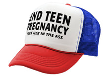 Load image into Gallery viewer, END TEEN PREGNANCY - fuck her in the ass - Vintage Retro Style Trucker Cap Hat - Five Panel Retro Style TRUCKER Cap
