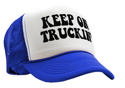 KEEP ON TRUCKIN' - trucker groovy - Vintage Retro Style Trucker Cap Hat - Five Panel Retro Style TRUCKER Cap