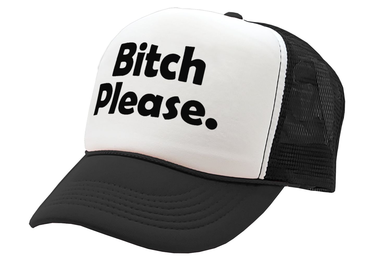 BITCH PLEASE - funny hip hop rap saying - Vintage Retro Style Trucker Cap Hat - Five Panel Retro Style TRUCKER Cap