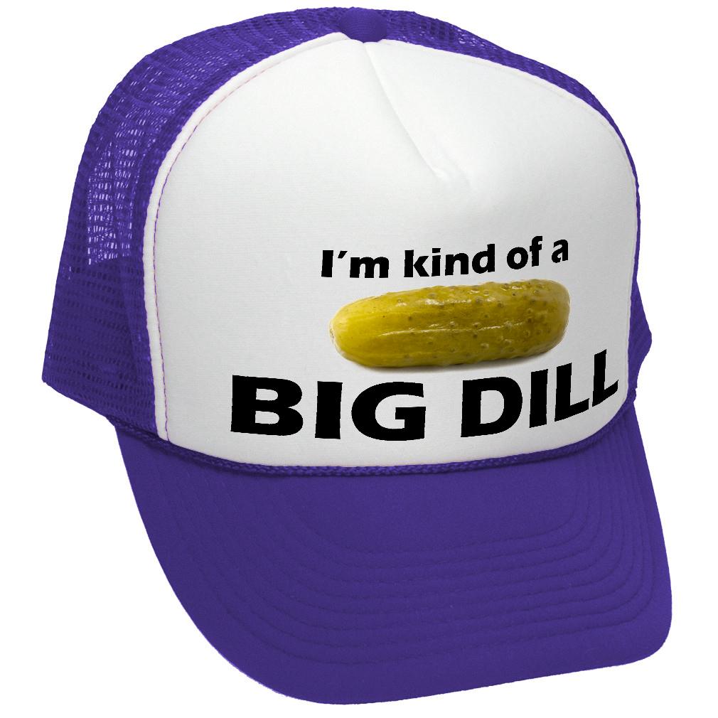 I'M KIND OF A BIG DILL - funny parody - Vintage Retro Style Trucker Cap Hat - Five Panel Retro Style TRUCKER Cap