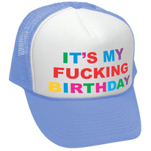 Load image into Gallery viewer, It&#39;s My F---ing BIRTHDAY - party gift joke - Vintage Retro Style Trucker Cap Hat - Five Panel Retro Style TRUCKER Cap
