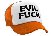 Load image into Gallery viewer, EVIL FUCK - sadistic bastard sick twisted - Vintage Retro Style Trucker Cap Hat - Five Panel Retro Style TRUCKER Cap
