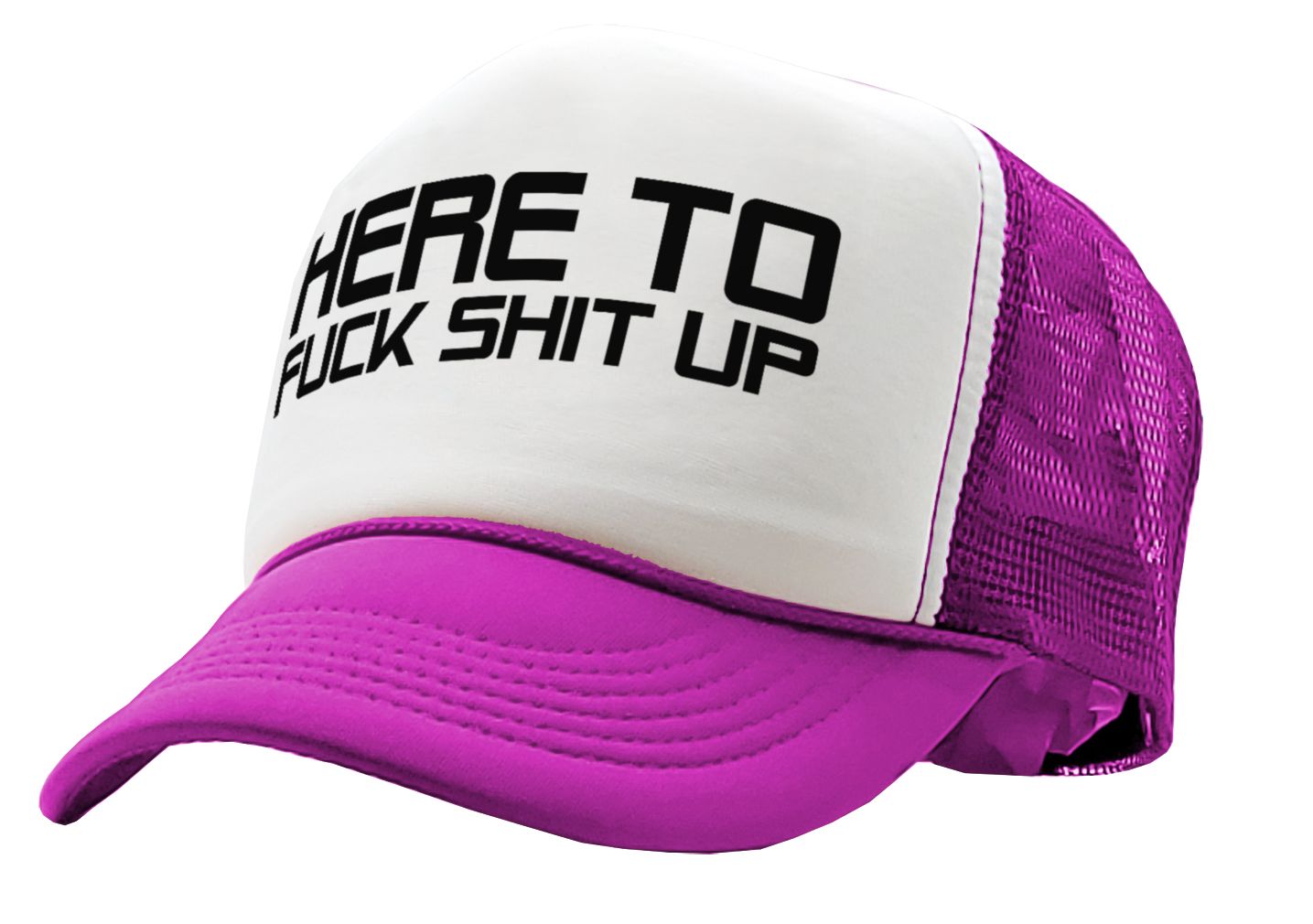 I'm Here To F___ SHIT UP - fix repair break - Retro Style Trucker Cap Hat - Five Panel Retro Style TRUCKER Cap