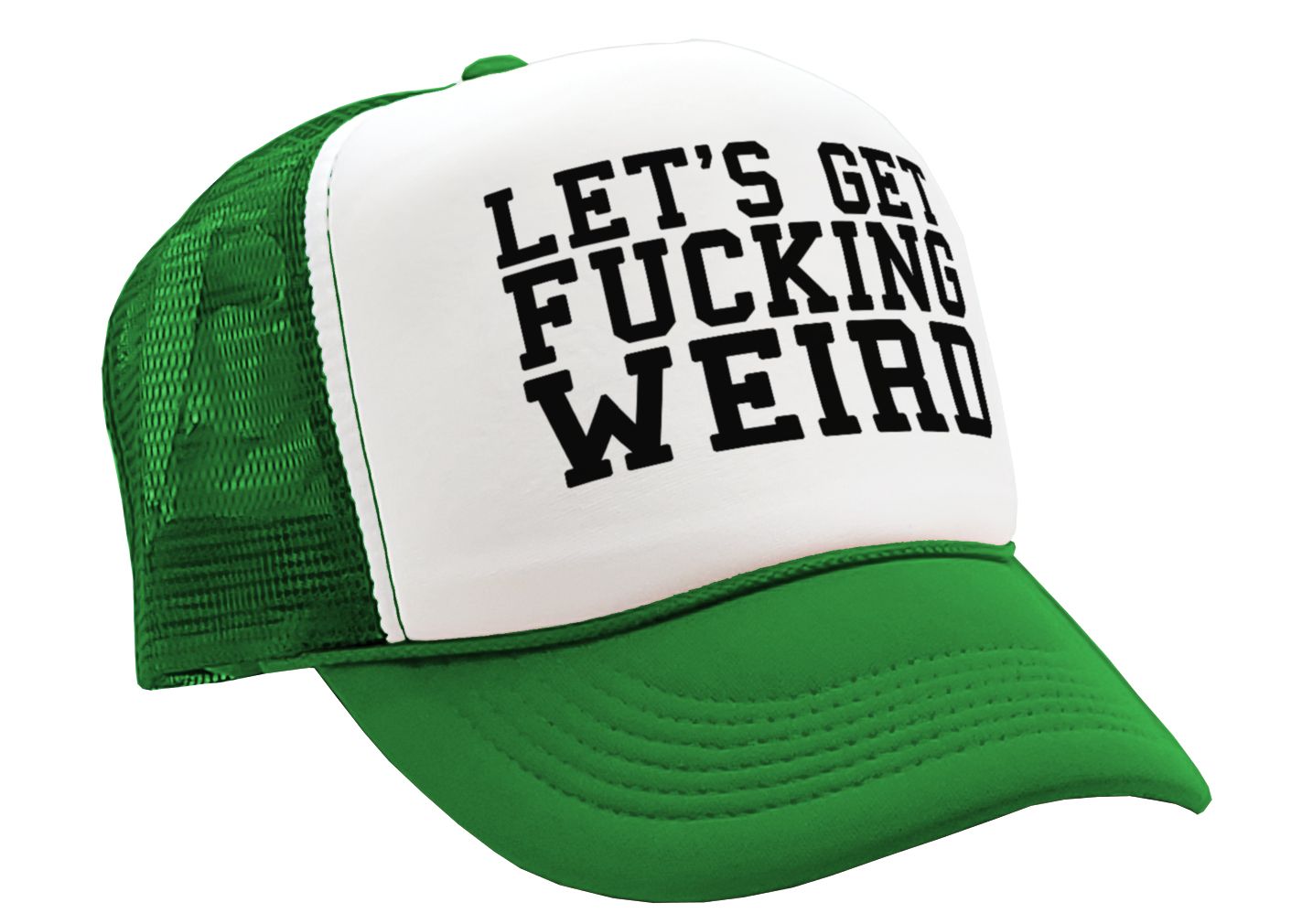 Let's Get F---ing WEIRD - sexy crazy nerd - Vintage Retro Style Trucker Cap Hat - Five Panel Retro Style TRUCKER Cap