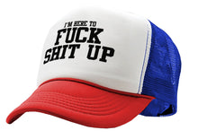 Load image into Gallery viewer, I&#39;m Here To F--- S--- UP - Five Panel Retro Style TRUCKER Cap
