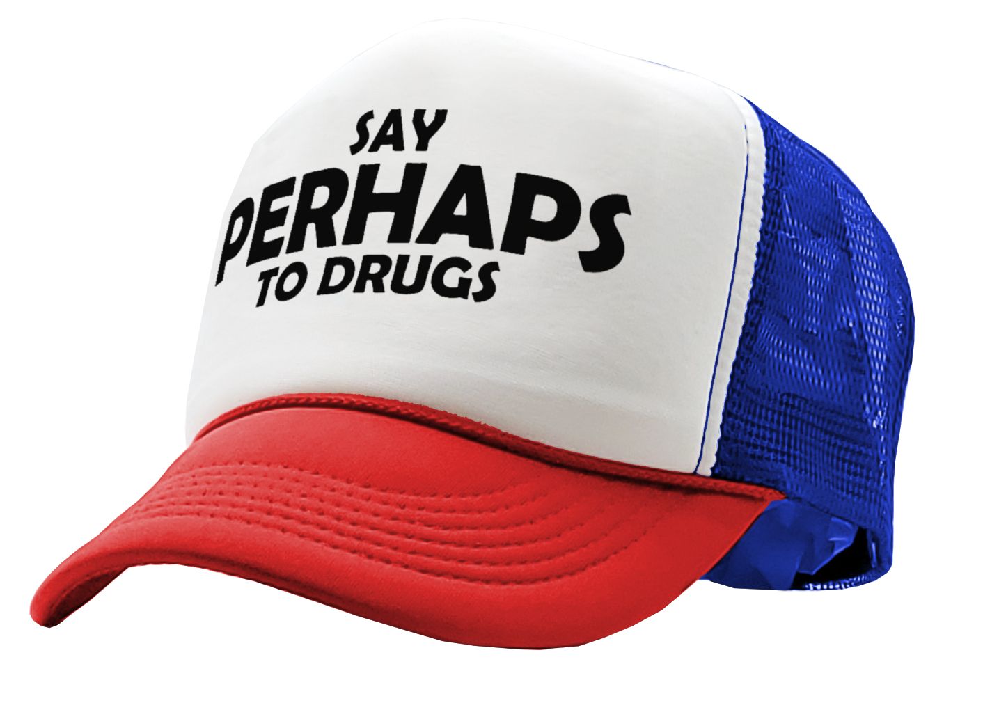 Say PERHAPS to Drugs - no maybe weed 420 funny - Vintage Retro Style Trucker Cap Hat - Five Panel Retro Style TRUCKER Cap