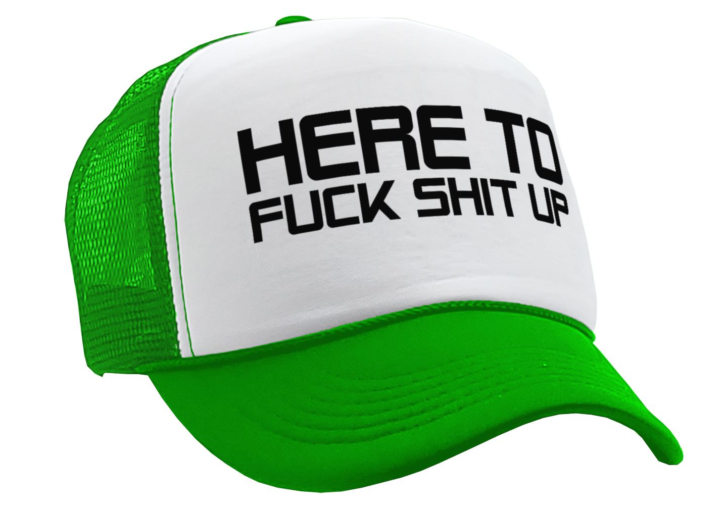 I'm Here To F___ SHIT UP - fix repair break - Retro Style Trucker Cap Hat - Five Panel Retro Style TRUCKER Cap