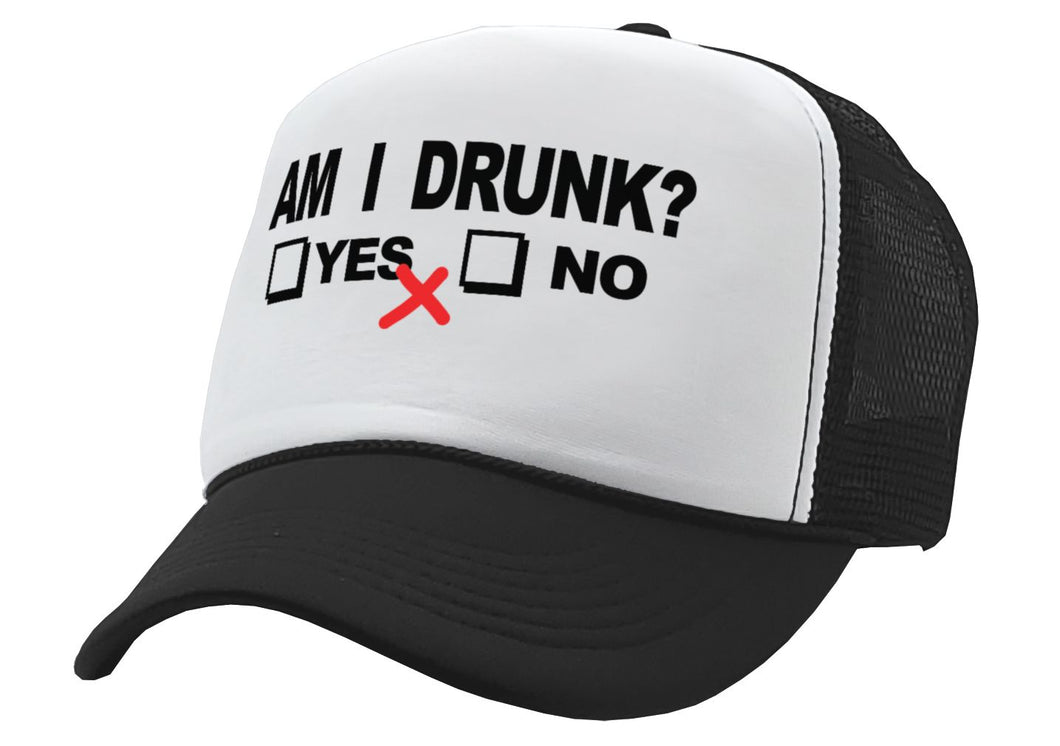 Am I Drunk Adjustable Snap Back Trucker Hat