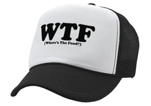 Load image into Gallery viewer, WTF - WHERES The FOOD - Five Panel Retro Style TRUCKER Cap
