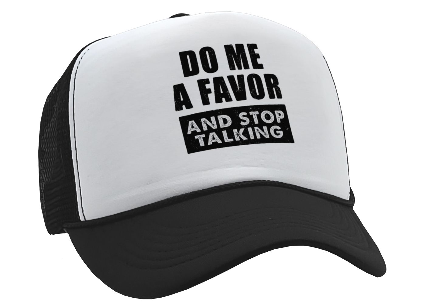 Do Me a Favor - STOP TALKING - Vintage Retro Style Trucker Cap Hat - Five Panel Retro Style TRUCKER Cap