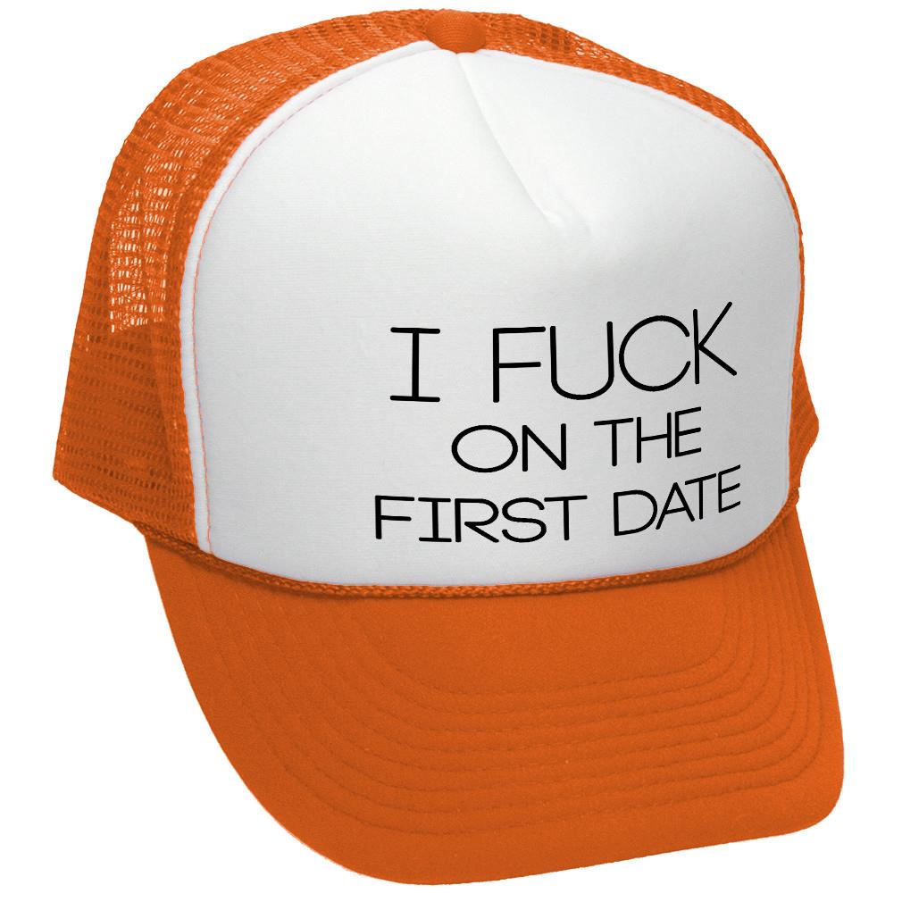 I F*ck On The First Date Trucker Hat - Five Panel Retro Style TRUCKER Cap