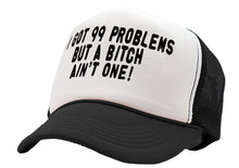 Load image into Gallery viewer, Got 99 Problems, A bitch Ain&#39;t One -viral video - Vintage Retro Style Trucker Cap Hat - Five Panel Retro Style TRUCKER Cap
