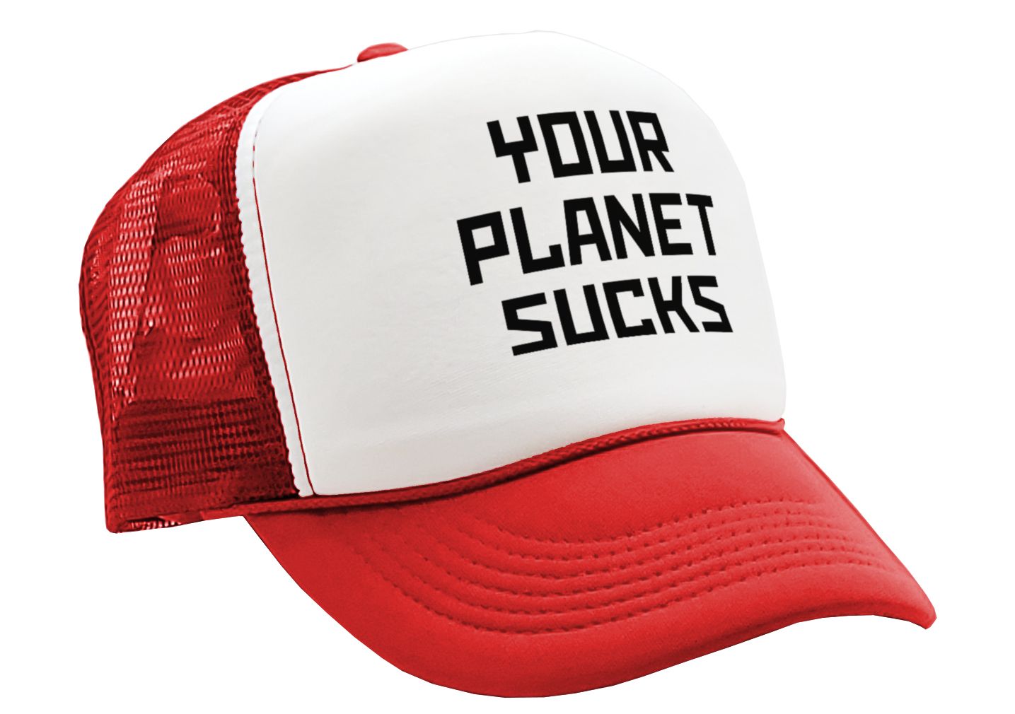 YOUR PLANET SUCKS - funny alien invasion prank - Vintage Retro Style Trucker Cap Hat - Five Panel Retro Style TRUCKER Cap