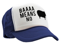 Load image into Gallery viewer, BAAAAAA MEANS NO - sheep parody joke gag - Vintage Retro Style Trucker Cap Hat - Five Panel Retro Style TRUCKER Cap
