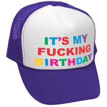 Load image into Gallery viewer, It&#39;s My F---ing BIRTHDAY - party gift joke - Vintage Retro Style Trucker Cap Hat - Five Panel Retro Style TRUCKER Cap
