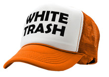 Load image into Gallery viewer, WHITE TRASH - redneck hillbilly funny prank - Vintage Retro Style Trucker Cap Hat - Five Panel Retro Style TRUCKER Cap
