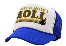 Load image into Gallery viewer, THAT&#39;S HOW I ROLL - bowling retro ball - Vintage Retro Style Trucker Cap Hat - Five Panel Retro Style TRUCKER Cap
