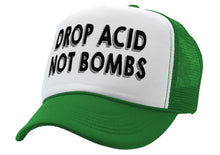 Load image into Gallery viewer, DROP ACID NOT BOMBS - funny drugs anti war - Vintage Retro Style Trucker Cap Hat - Five Panel Retro Style TRUCKER Cap
