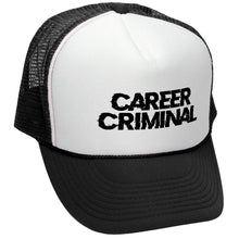 Load image into Gallery viewer, CAREER CRIMINAL - Retro Vintage Mesh Trucker Cap Hat - Five Panel Retro Style TRUCKER Cap
