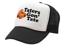 Load image into Gallery viewer, TATERS GON&#39; TATE - funny joke gag gift hat - Vintage Retro Style Trucker Cap Hat - Five Panel Retro Style TRUCKER Cap
