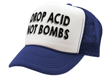 Load image into Gallery viewer, DROP ACID NOT BOMBS - funny drugs anti war - Vintage Retro Style Trucker Cap Hat - Five Panel Retro Style TRUCKER Cap
