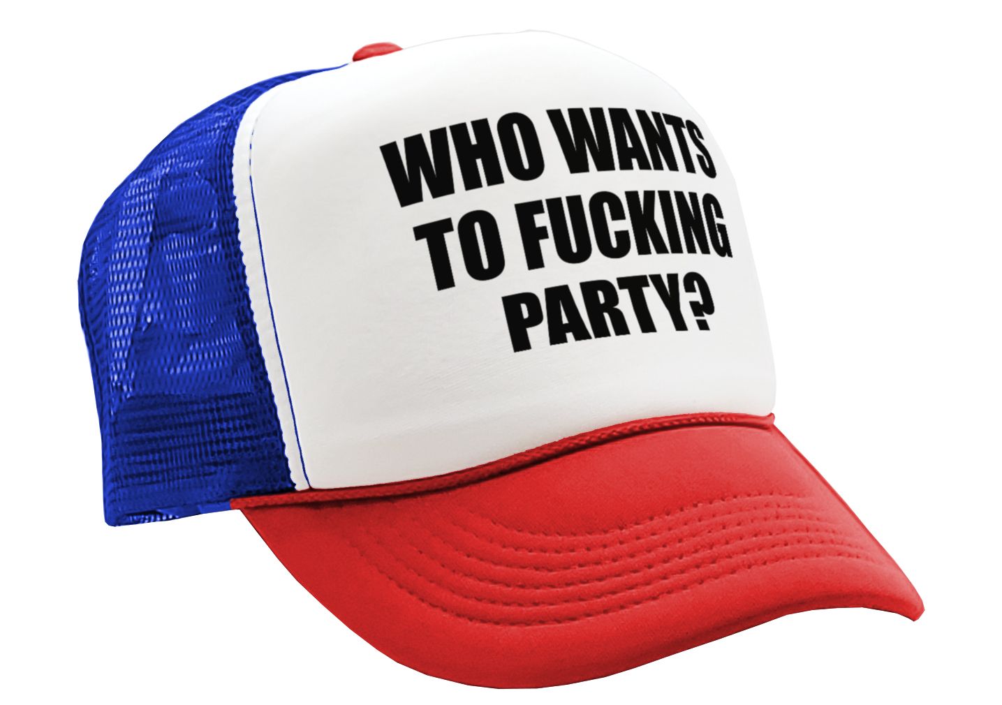 Who Wants To F___ING PARTY - college beer - Vintage Retro Style Trucker Cap Hat - Five Panel Retro Style TRUCKER Cap