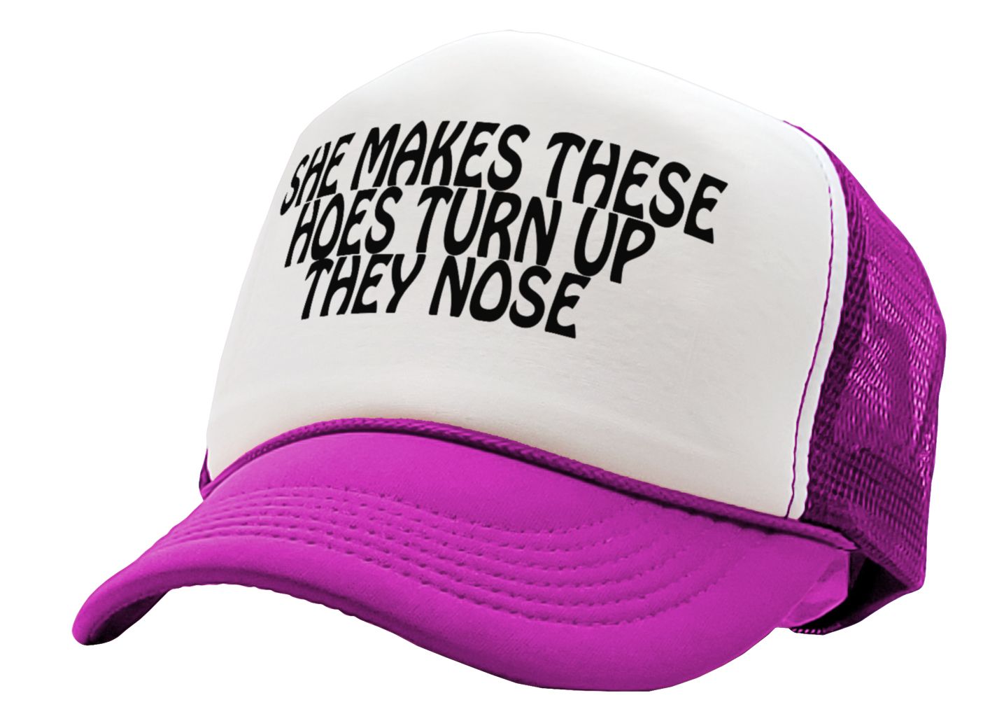 She Make These Hoes Turn Up Their Nose - Vintage Retro Style Trucker Cap Hat - Five Panel Retro Style TRUCKER Cap