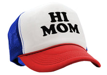 Load image into Gallery viewer, HI MOM - Five Panel Retro Style TRUCKER Cap
