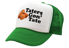 Load image into Gallery viewer, TATERS GON&#39; TATE - funny joke gag gift hat - Vintage Retro Style Trucker Cap Hat - Five Panel Retro Style TRUCKER Cap
