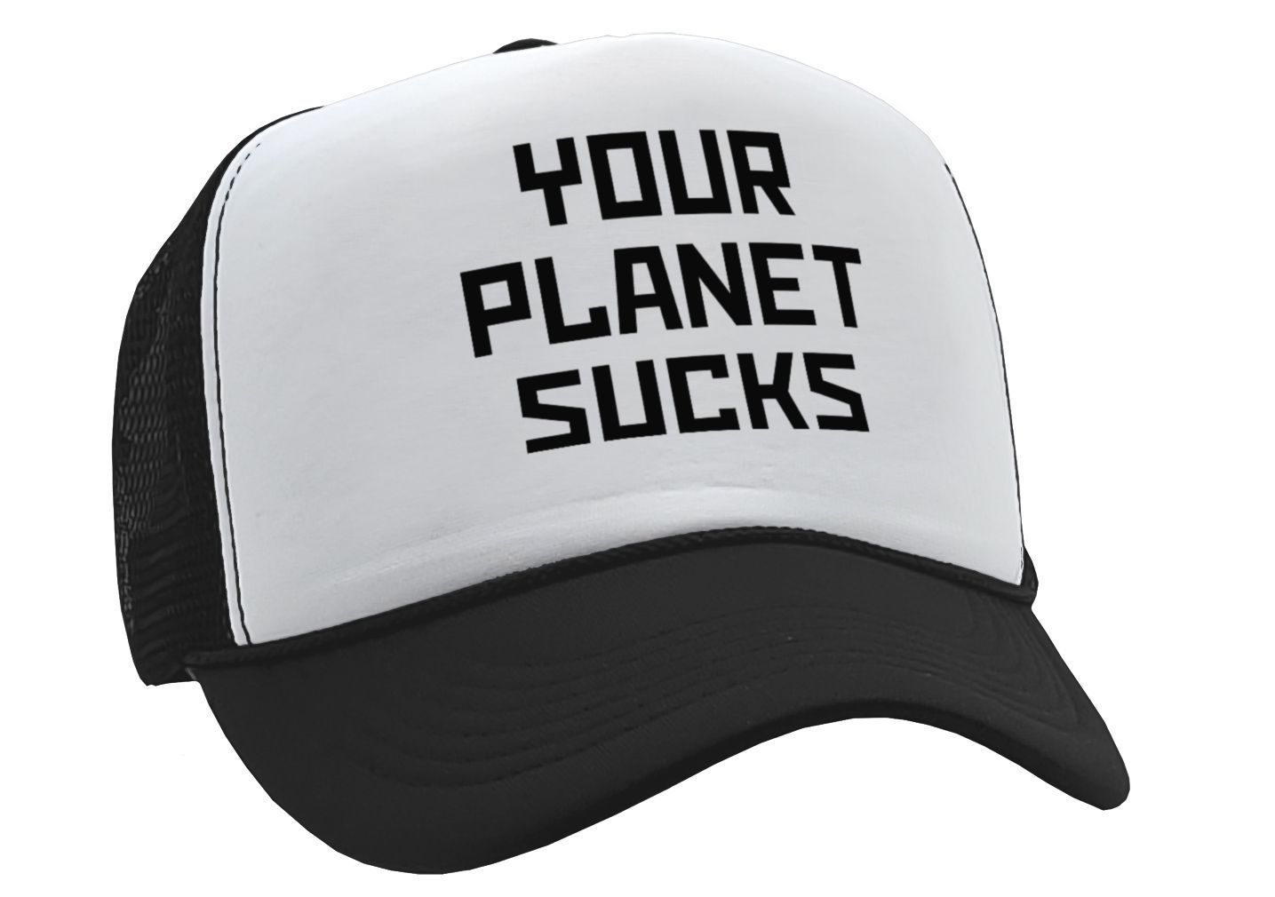 YOUR PLANET SUCKS - funny alien invasion prank - Vintage Retro Style Trucker Cap Hat - Five Panel Retro Style TRUCKER Cap