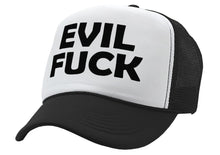 Load image into Gallery viewer, EVIL FUCK - sadistic bastard sick twisted - Vintage Retro Style Trucker Cap Hat - Five Panel Retro Style TRUCKER Cap
