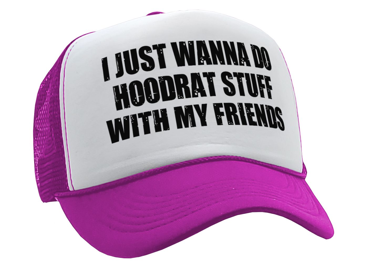 I WANT TO DO HOODRAT STUFF with FRIENDS - Vintage Retro Style Trucker Cap Hat - Five Panel Retro Style TRUCKER Cap