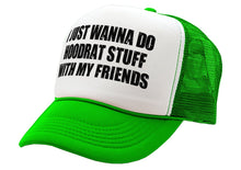 Load image into Gallery viewer, I WANT TO DO HOODRAT STUFF with FRIENDS - Vintage Retro Style Trucker Cap Hat - Five Panel Retro Style TRUCKER Cap
