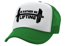 Load image into Gallery viewer, I&#39;D RATHER BE LIFTING - workout weight lift gains - Retro Style Trucker Cap Hat - Five Panel Retro Style TRUCKER Cap
