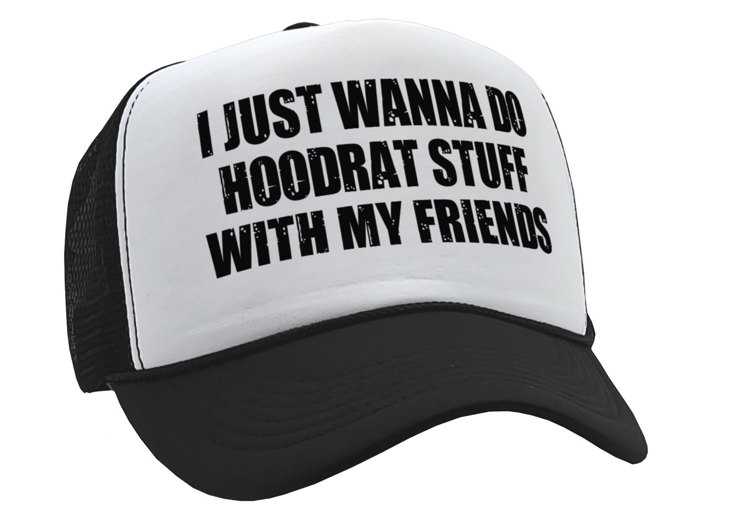 I WANT TO DO HOODRAT STUFF with FRIENDS - Vintage Retro Style Trucker Cap Hat - Five Panel Retro Style TRUCKER Cap