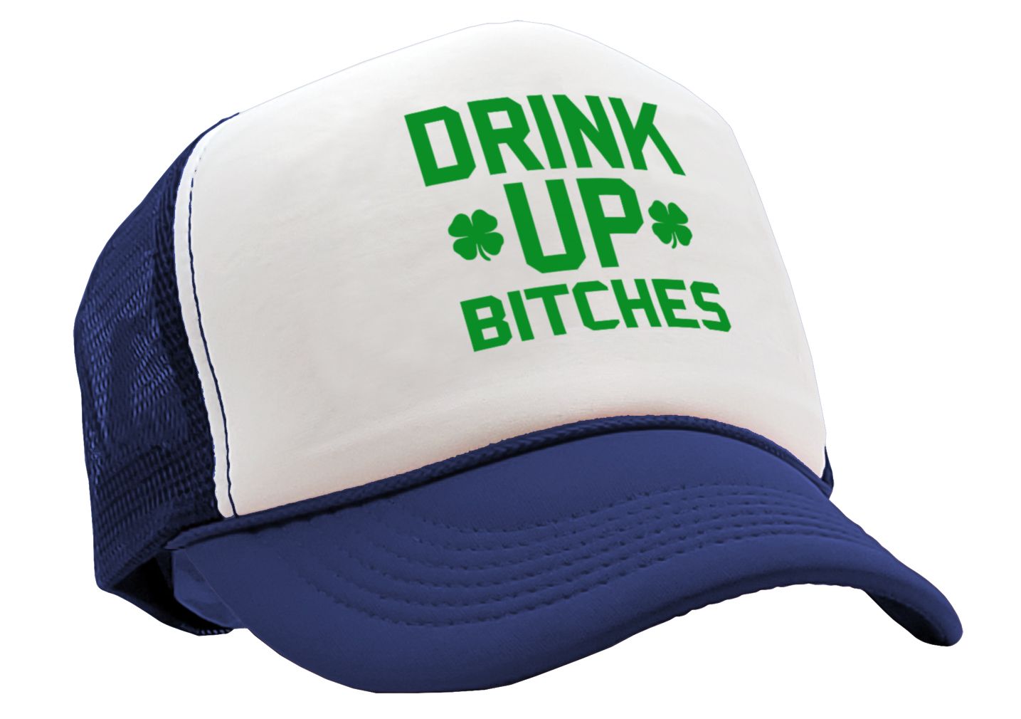 DRINK UP BITCHES - st patricks day party paddy - Vintage Retro Style Trucker Cap Hat - Five Panel Retro Style TRUCKER Cap