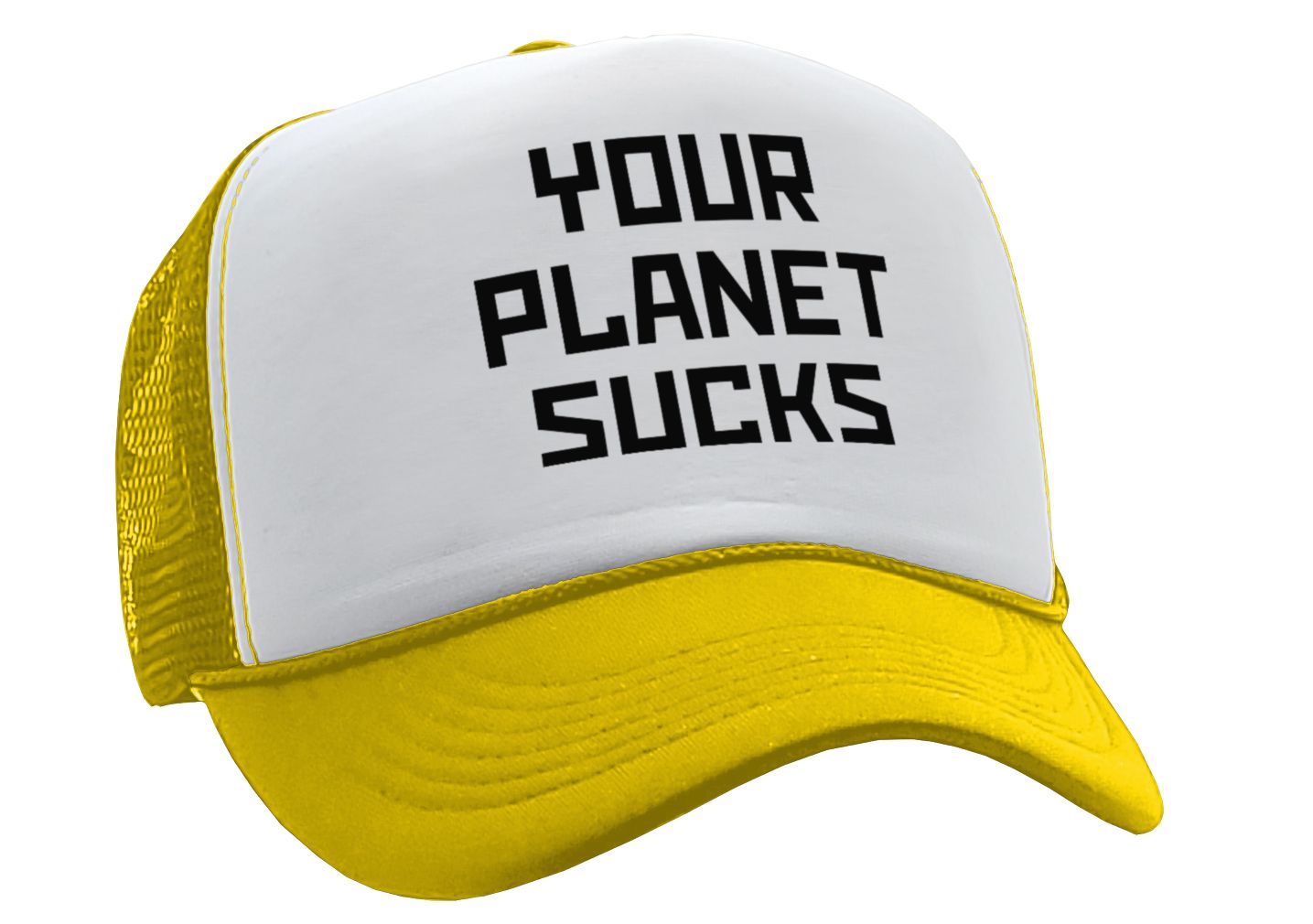 YOUR PLANET SUCKS - funny alien invasion prank - Vintage Retro Style Trucker Cap Hat - Five Panel Retro Style TRUCKER Cap