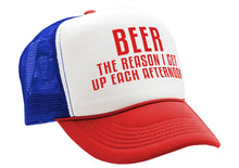 Load image into Gallery viewer, BEER - The Reason I Get up each AFTERNOON - Vintage Retro Style Trucker Cap Hat - Five Panel Retro Style TRUCKER Cap
